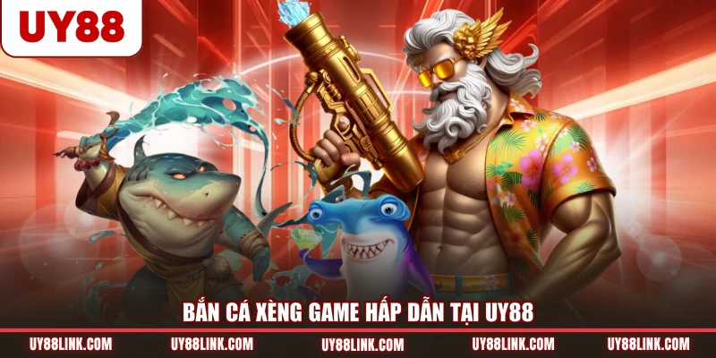 Bắn cá Xèng game hấp dẫn tại UY88