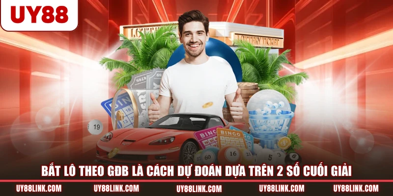 Cách Bắt Lô Theo Giải Đặc Biệt | 3 Phương Pháp Dễ Dùng Bắt lô theo GĐB là cách dự đoán dựa trên 2 số cuối giải
