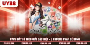 Cách Bắt Lô Theo Giải Đặc Biệt | 3 Phương Pháp Dễ Dùng