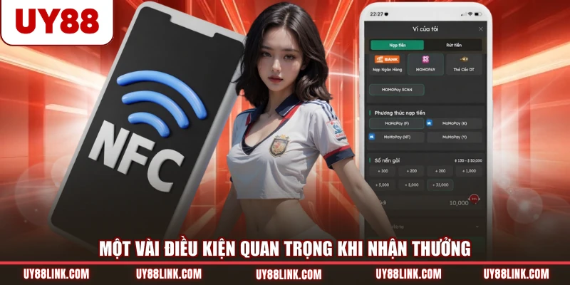 Rút Tiền UY88 Một vài điều kiện quan trọng khi nhận thưởng