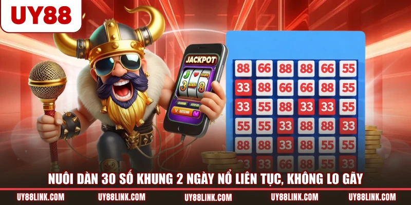 Nuôi Dàn 30 Số Khung 2 Ngày Nổ Liên Tục, Không Lo Gãy