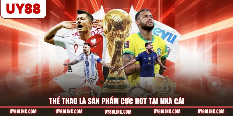 UY88 Thể thao là sản phẩm cực hot tại nhà cái
