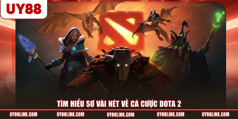 Tìm hiểu sơ vài nét về cá cược Dota 2