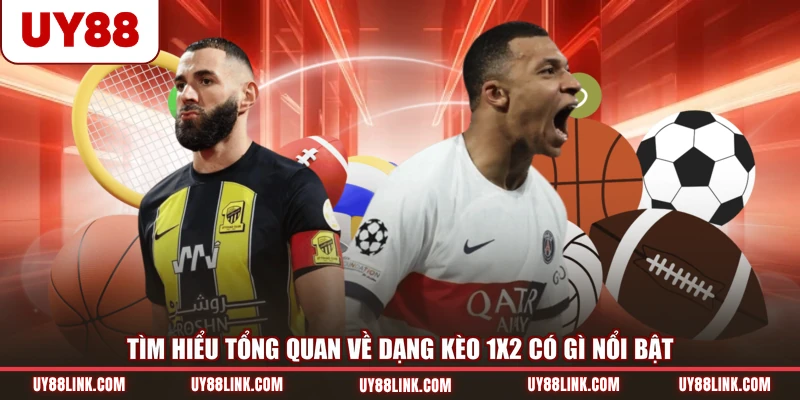 Tìm hiểu tổng quan về dạng kèo 1x2 có gì nổi bật