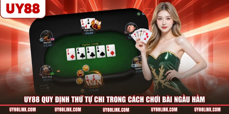 UY88 quy định thứ tự chi trong cách chơi bài Ngầu Hầm